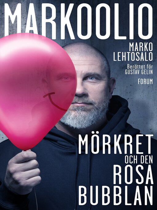 Title details for Markoolio, mörkret och den rosa bubblan by Marko Lehtosalo - Available